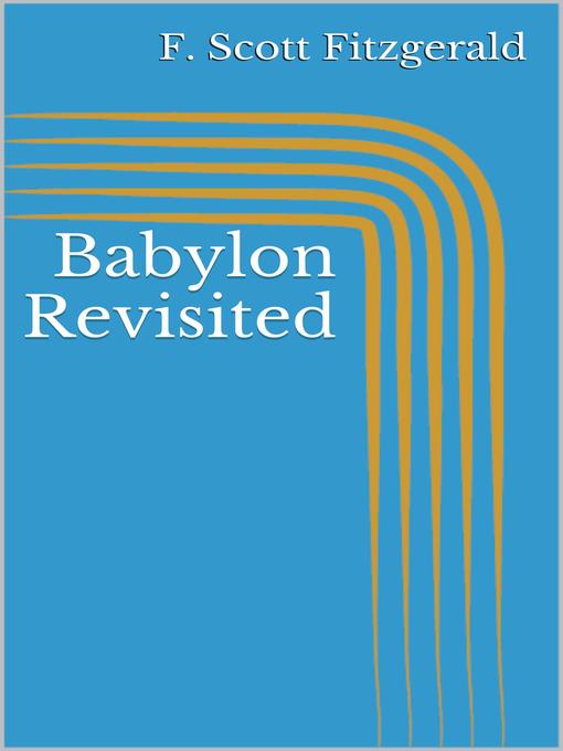 Title details for Babylon Revisited by F. Scott Fitzgerald - Available